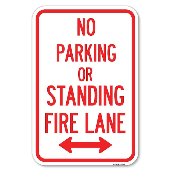 No Parking or Standing Fire Lane With Heavy-Gauge Aluminum Sign, 12" x 18", A-1218-23684